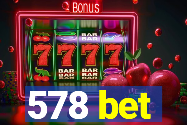 578 bet